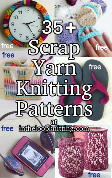 Scrap Yarn and Oddments Knitting Patterns. These quick projects are designed to use up those leftover bits of yarn. Many use less than 25 yards!