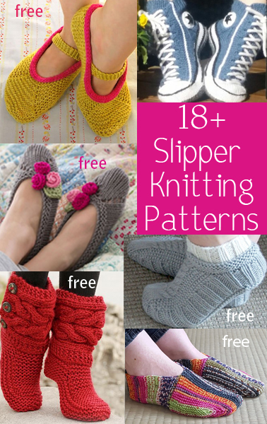 Slipper Knitting Patterns. Knitting patterns for all types of slippers for women and men, including ballet-style, mary janes, boot style, slipper socks, and even sneaker slippers, sock monkey slippers and more. These make great gifts because they are quick for you to knit and stylish and comfy to wear. But be sure to make a pair for yourself! Most patterns for free.