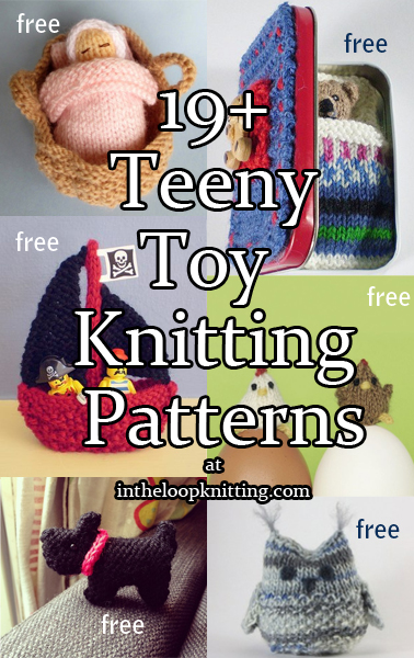 Teeny Toy Knitting Patterns. Knitting patterns for teeny tiny toys, miniature animals, dolls, and more that will fit in your pocket. No more than 4 inches or 10 cm tall. Most patterns are free. Updated 3/15/23