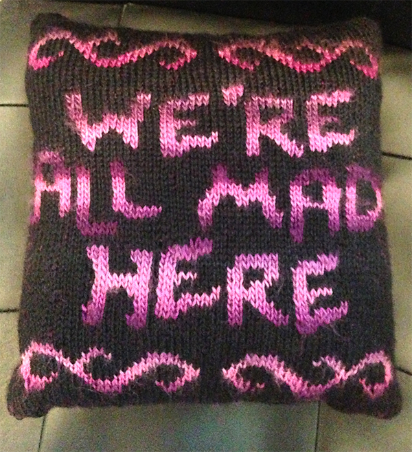 Free Knitting Pattern for We're All Mad Here Pillow