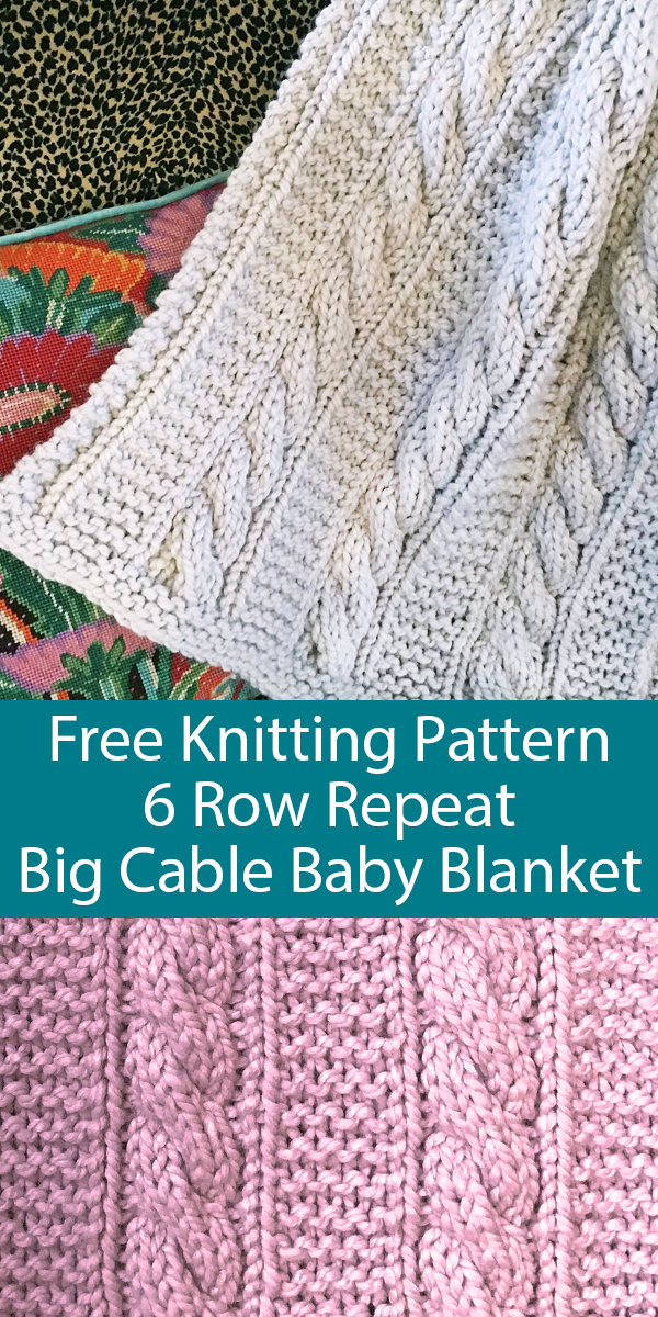 Free Knitting Pattern for 6 Row Repeat Big Cable Baby Blanket in Super Bulky Yarn