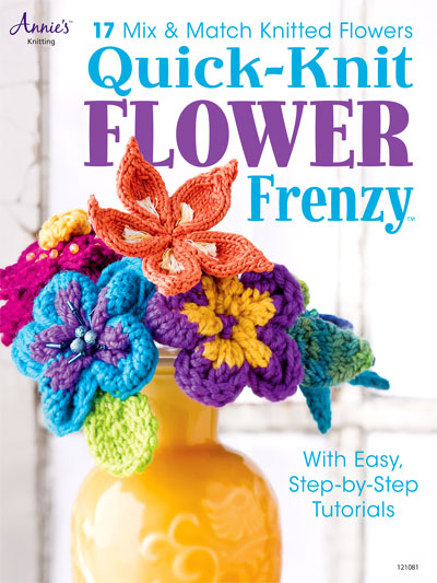 Quick-Knit Flower Frenzy Flower | Flower Knitting Patterns, many free patterns at http://intheloopknitting.com/free-flower-knitting-patterns/