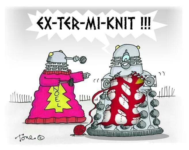 Ex-ter-mi-knit! That's what I call yarn bombing! Dr Who Dalek knitting cartoon.