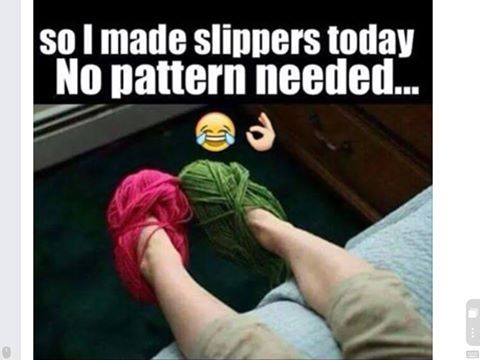 So I made slippers today, no pattern needed.! Bet this would work great for mittens too! See more knit wit at www.terrymatz.biz/intheloop/knitting-humor