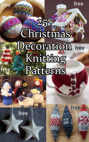 Christmas Decoration Knitting Patterns including ornaments, advent calendars, nativity scenes, many free patterns