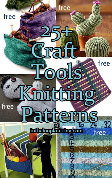 Knitting patterns for craft tools including knitting organizers, pin cushions, needle holders and more