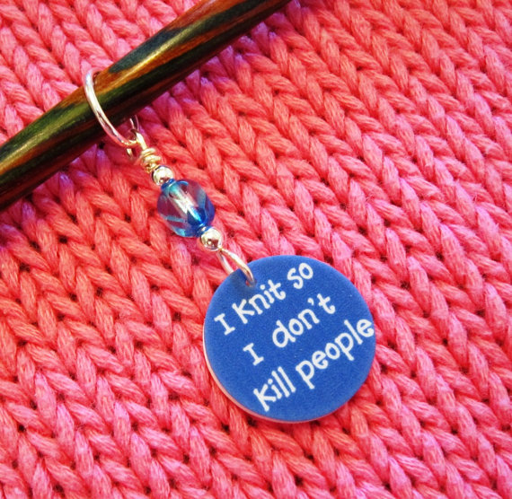i knit so I don't kill people