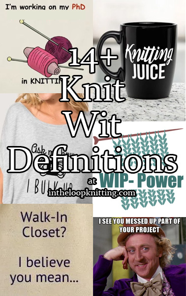 Knit Wit Definitions - 14 Words that Mean Something Different to Knitters