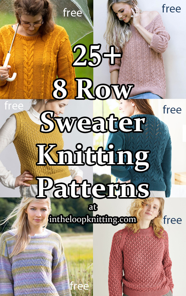 Sweater Knitting patterns for pullovers and cardigans knit with an 8 row repeat. Many of the patterns are free. Updated 6/6/23