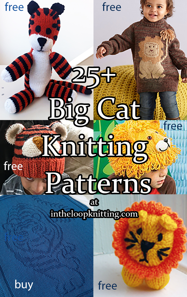 Big Cat Knitting Patterns. Knitting patterns for featuring lions, tigers, panthers, and other wild cats. Most patterns are free. Most patterns are free.