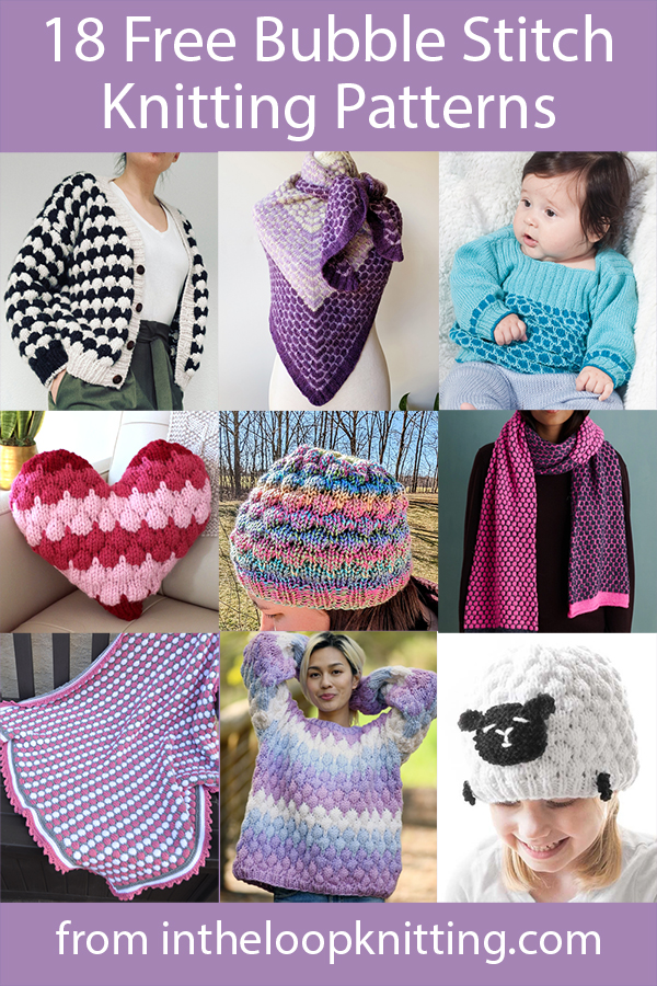 Free knitting patterns for blankets, sweaters, hats, and more knit with fun bubble stitch. The bubble stitch is created by deliberately dropping stitches and then knitting into the row below the dropped stitches, gathering up the ladder, then knitting into the current row.  Most patterns are free. 