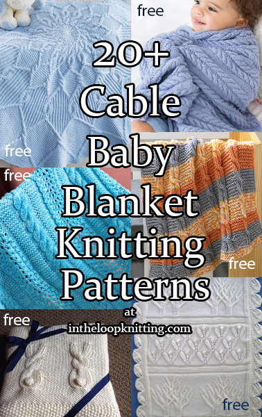 Knitting Patterns in for Cuddly Cable Baby Blankets. Most patterns are free.