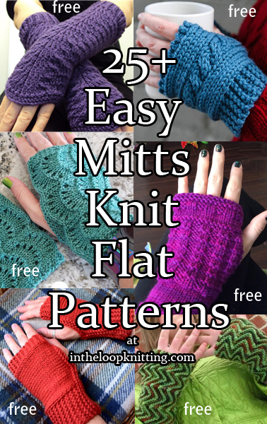Easy Mitts Knit Flat Knitting Patterns. These easy fingerless gloves and mitts are knit flat and then seamed. The patterns are rated easy or very easy by a majority of Ravelrers who have knit them or rated easy by the designer. Most patterns for free.