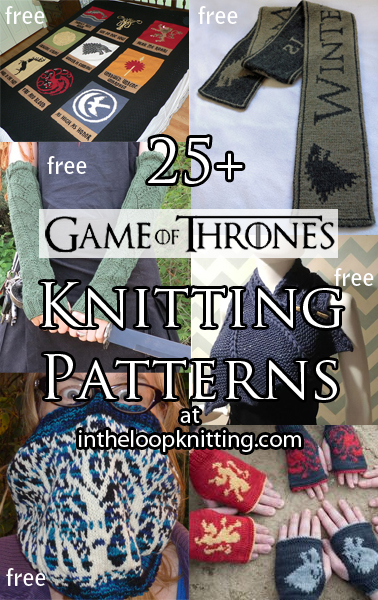 Game Of Thrones Knitting Patterns In The Loop Knitting