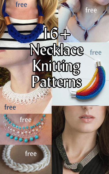 Necklace and Collar Knitting Patterns. These quick projects use yarn or wire and sometimes beads to create unique statement jewelry.
