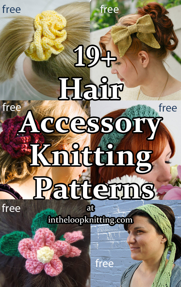 Hair Accessory Knitting Patterns. Knitting patterns for scrunchies, barrettes, hair bows, headbands, and other hair accessories. Great use for scrap or leftover yarn. Many of the patterns are free