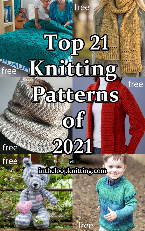 Top 21 of 2021 The top 21 knitting patterns posted in 2021 on my blog. Most patterns are free.