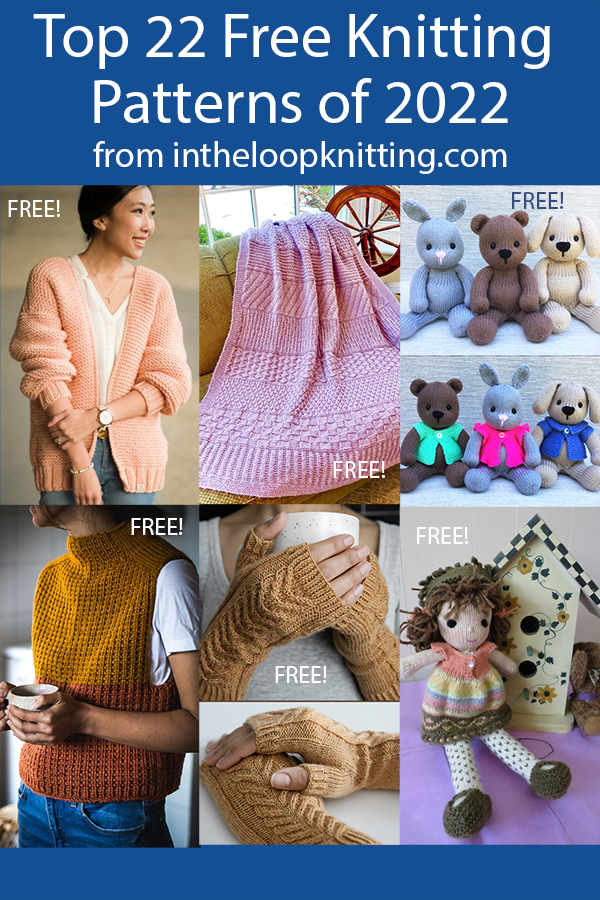 Top 22 Free Knitting Patterns of 2022 posted in 2021 on my blog. Most patterns are free.