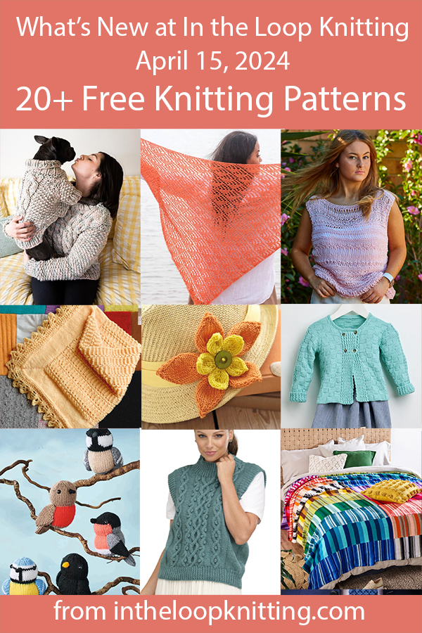 What's New April 15 2024 Knitting Patterns
