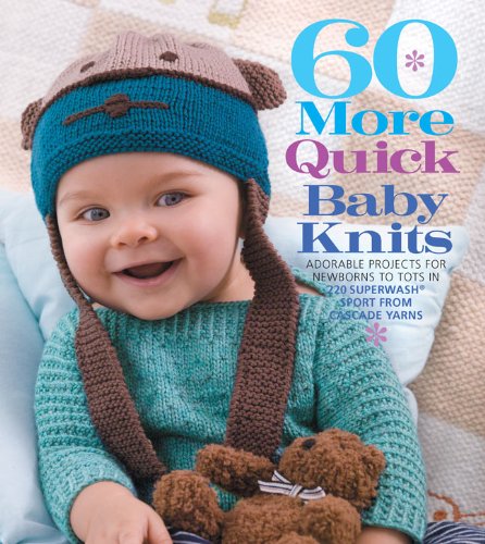 60 more quick baby knits