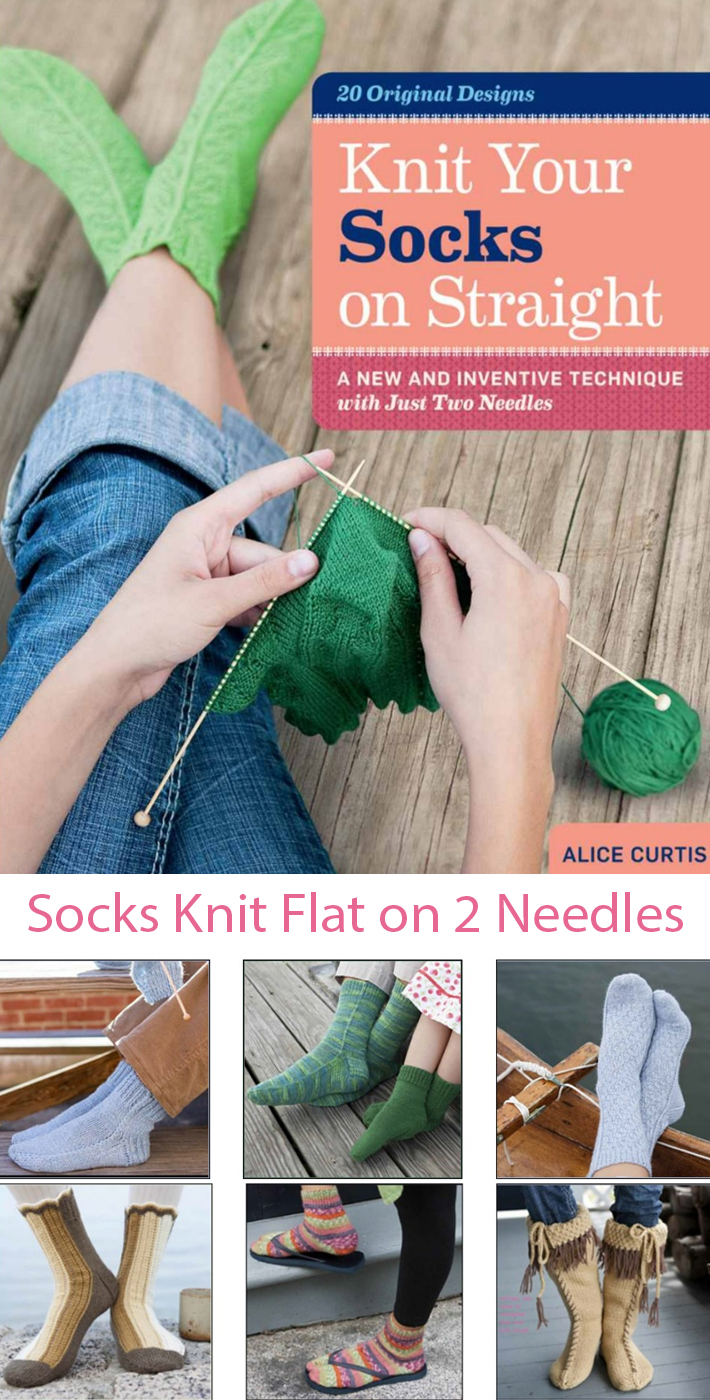 Knit Your Socks on Straight 20 Sock Knitting Patterns Using Two Straight Needles