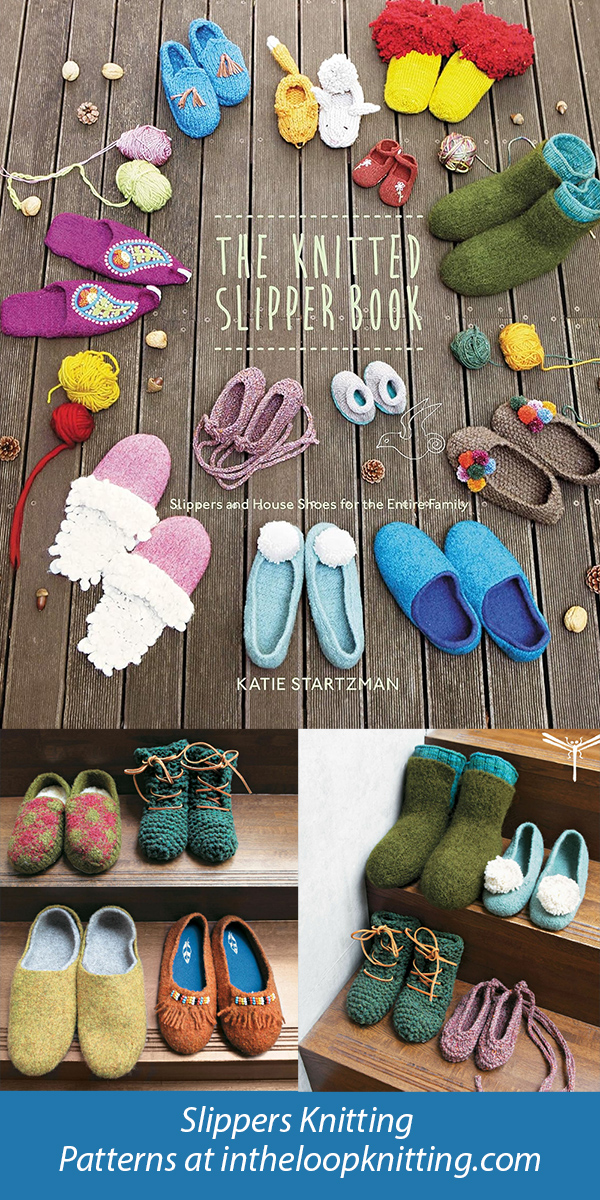 The Knitted Slipper Book: Slippers and House Shoes for the Entire Family