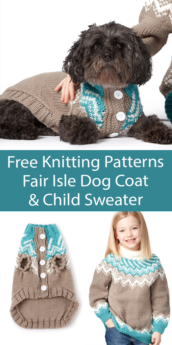 Free Knitting Patterns Matching Child's Fair Isle Sweater and Dog Coat