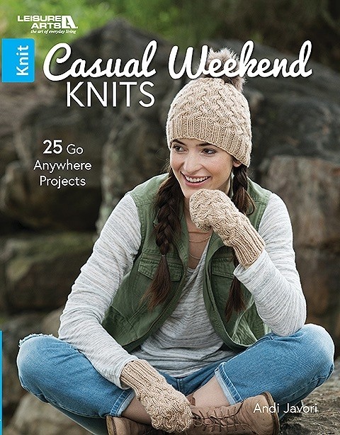 Casual Weekend Knits - 25 Go Anywhere Knit Projects