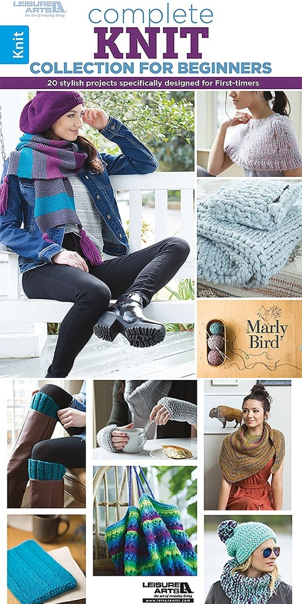 Complete Knit Collection for Beginners - 20 stylish projects specifically designed for First-timers