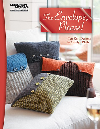 The Envelope, Please! 10 Pillows to Knit