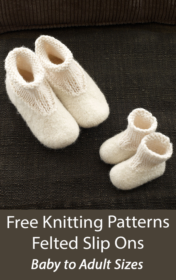 Free Slippers Knitting Pattern Felted Slip Ons Sizes Baby and Adult