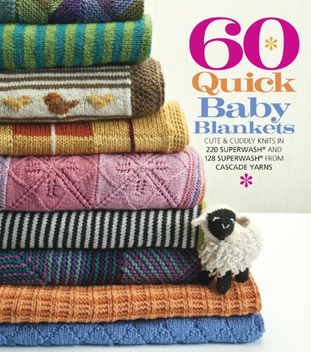 60 Quick Baby Blankets