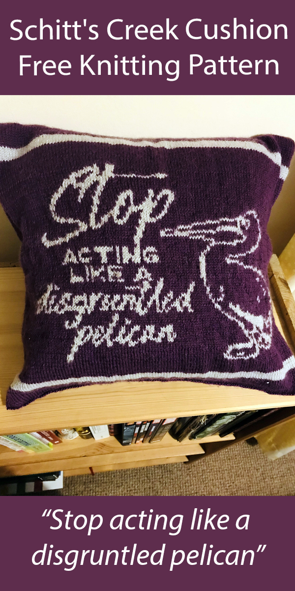 Free Schitt's Creek Knitting Pattern Stop acting like a disgruntled pelican Cushion Cover