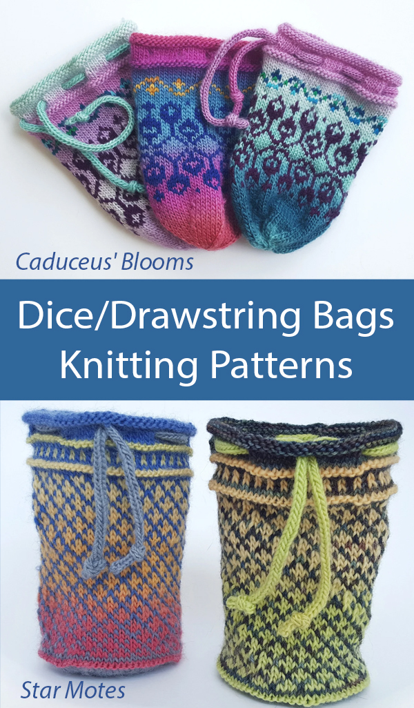Drawstring and Dice Bag Knitting Patterns Caduceus' Blooms and Star Motes
